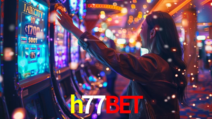 Sinta a adrenalina dos jogos de cassino com h77bet
